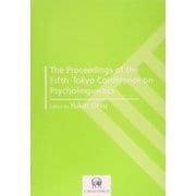 The Proceedings of the Fifth Tokyo Conference on Psycholinguistics [単行本]