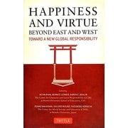 Happiness and Virtue Beyond East and West―Toward a New Global Responsibility [単行本]