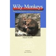 Wily Monkeys―Social Intelligence of Tibetan Macaques [単行本]