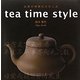 お茶の時間のたのしみ tea time style [単行本]