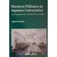 Discourse Politeness in Japanese Conversation:Some Implications for a Universal Theory of Politeness(ひつじ研究叢書 言語編〈第26巻〉) [単行本]