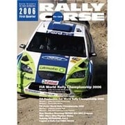 RALLY CORSE 2006 First Quarter－Rally Graphic for Real enthusiast [ムックその他]