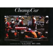 Champ Car 2004－Annual Photographic Collection In the ZO [単行本]