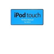 iPod touch Perfect Manual for iOS 6 [単行本]
