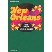 New Orleans―THE MUSIC & LIVING LARGE(bounce book) [単行本]