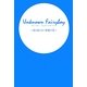 Unknown Fairyboy―誰も知らない妖精の詩(うた) [単行本]