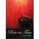 Rose on Time―バラに彩られた瞬間(とき) [単行本]