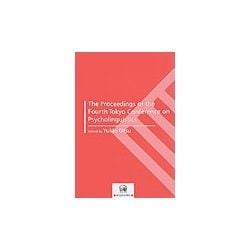 The Proceedings of the Fourth Tokyo Conference on Psycholinguistics [単行本]