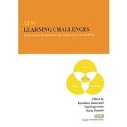 NEW LEARNING CHALLENGES:Going beyond the Industrial Age System of School and Work [単行本]