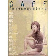 GAFF vol.1(AUGUST2007)－The Damage Zone [単行本]