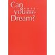 Can you Dream?―夢を生きる [単行本]
