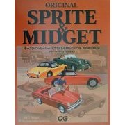ORIGINAL SPRITE&MIDGET―オースティン・ヒーレー・スプライト&MGミジェット1958-1979(CG BOOKS) [単行本]