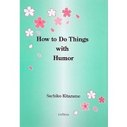 How to Do Things with Humor [単行本]