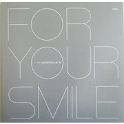 FOR YOUR SMILE [単行本]