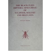 The Black Flies(Diptera:Simuliidae)of Sulawesi,Maluku and Irian Jaya [単行本]