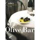 Olive Bar―有元葉子のオリーヴオイルレシピ [単行本]