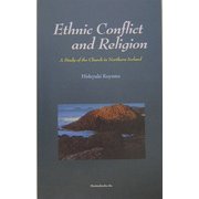 Ethnic Conflict and Religion:A Study of the Church in Northern Ireland [単行本]