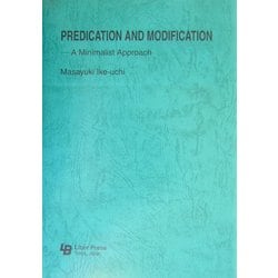 PREDICATION AND MODIFICATION―A Minimalist Approach [単行本]
