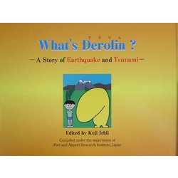 What's Derolin?―A Story of Earthquake and Tsunami [絵本]