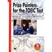 Prize Pointers for the TOEIC Test―ステップ式TOEICテスト総合演習 [単行本]