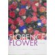FLORENCE FLOWER IN THE LIFE [単行本]