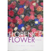 FLORENCE FLOWER IN THE LIFE [単行本]