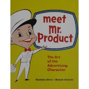 meet mr.Product―The Art of the Advertising Character [単行本]