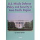 U.S.Missile Defense Policy and Security in Asia-Pacific Region [単行本]