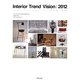 インテリアトレンドビジョン〈2012〉―世界のインテリア情報発信ブック [単行本]