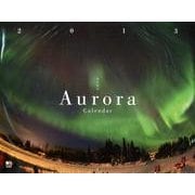 Auroraカレンダー 2013 [カレンダー]
