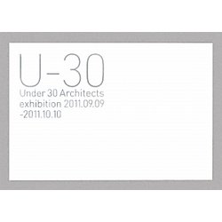 U-30展覧会オペレーションブック〈2011〉 [単行本]