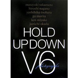 HOLD UP DOWN―V6 photographs [単行本]