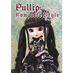 Pullip Complete Style―2003 Summer-2010 Autumn [単行本]