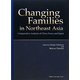 Changing Families in Northeast Asia:Comparative Analysis of China,Korea,and Japan [単行本]