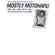 MOSTLY MOTOHARU―WE WILL BE WITH YOU ロックンロールとセンチメンタリズムの間に [単行本]