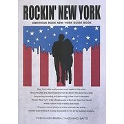 ROCKIN' NEW YORK―AMERICAN ROCK NEW YORK GUIDE BOOK [単行本]