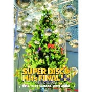 『SUPER DISCO Hits FINAL!!!~そして伝説へ~』@さいたまスーパーアリーナ