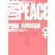 LOVE & PEACE PURE WOMAN [単行本]