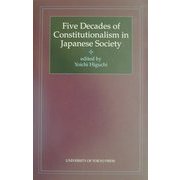 Five Decades of Constitutionalism in Japanese Society [単行本]