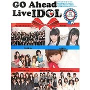 Go Ahead Live Idol/Live Idol Photo Book. [単行本]