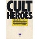 カルト・ヒーロー―セレブリティ・ビジネスを読む [単行本]