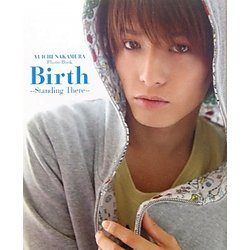 Birth:Standing There―中村優一フォトブック [単行本]
