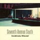 南佳孝／SEVENTH AVENUE SOUTH