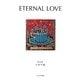 ETERNAL LOVE―大仲千織詩画集 [単行本]