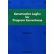 Constructive Logics for Program Correctness [単行本]