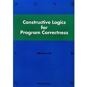 Constructive Logics for Program Correctness [単行本]