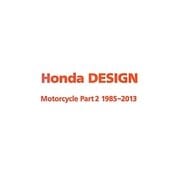 Honda DESIGN Motorcycle〈Part2〉1985-2013 [単行本]