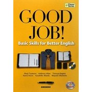 Good Job!:Basic Skills for Better English―未来へ架ける英語の橋(Clover Series) [単行本]