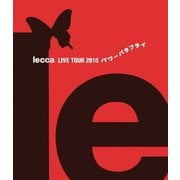 lecca LIVE TOUR 2010 パワーバタフライ