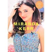 MIRANDA KERR FASHION STYLE BOOK―SIMPLE,CASUAL AND CLASSY [単行本]